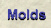 Molds